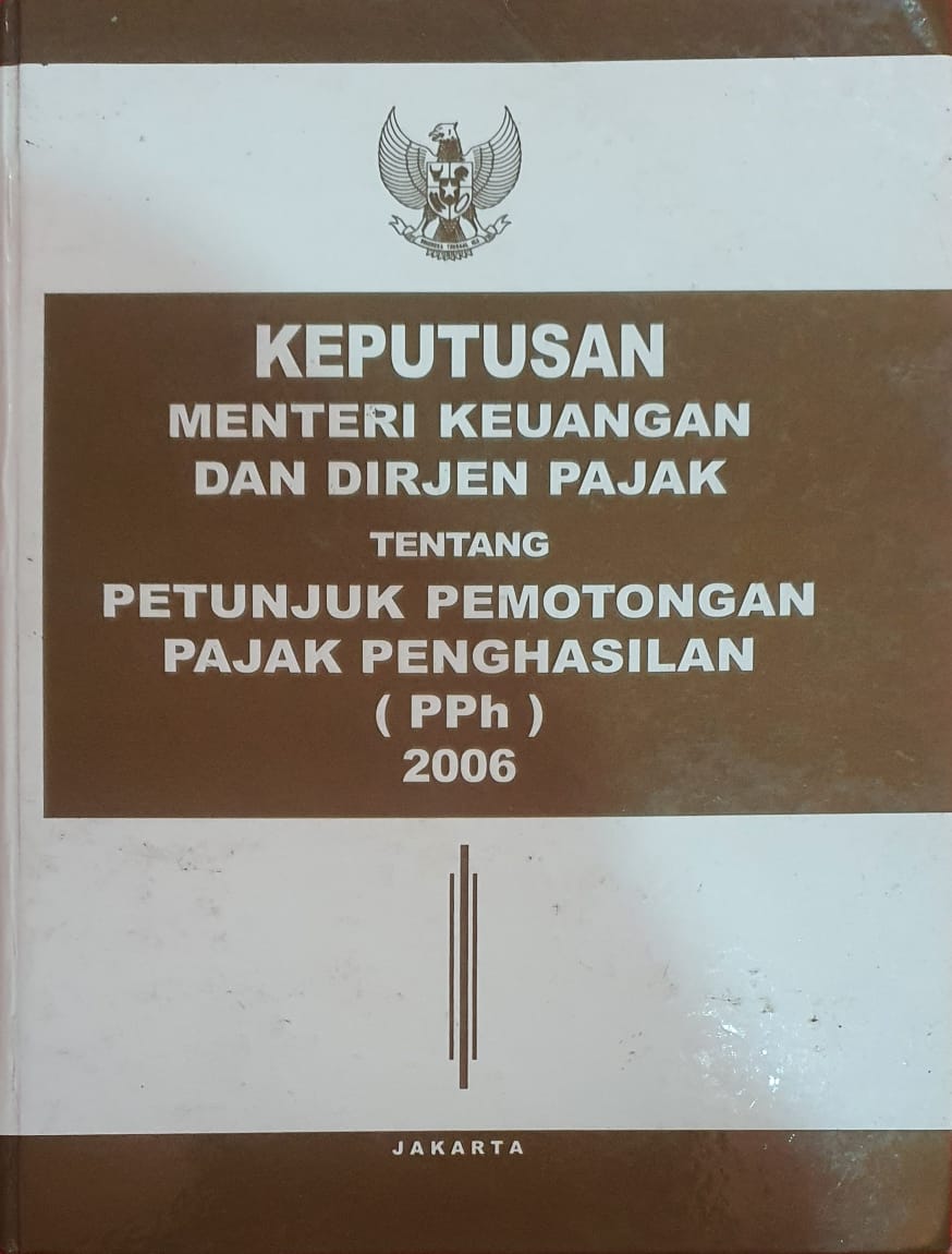 Keputusan Menteri Keuangan dan Dirjen Pajak tentang Petunjuk Pemotongan Pajak Penghasilan (PPh) 2006